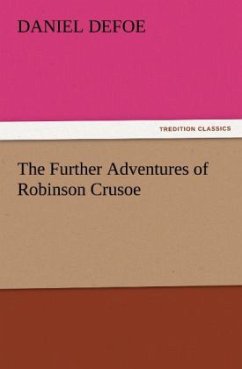 The Further Adventures of Robinson Crusoe - Defoe, Daniel