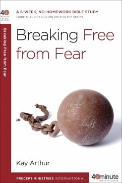 Breaking Free from Fear - Arthur, Kay