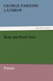 Rose and Roof-Tree