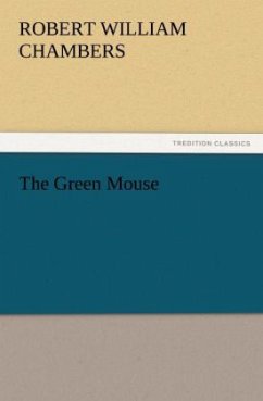 The Green Mouse - Chambers, Robert William