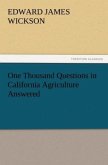 One Thousand Questions in California Agriculture Answered