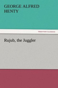 Rujub, the Juggler - Henty, George Alfred