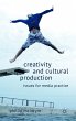 Creativity and Cultural Production - Bild 1