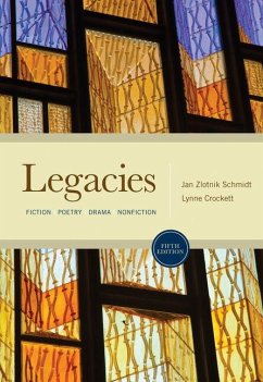 Legacies: Fiction, Poetry, Drama, Nonfiction - Schmidt, Jan Zlotnik; Crockett, Lynne; Bogarad, Carley Rees