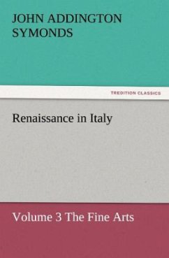 Renaissance in Italy - Symonds, John Addington