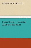 Sweet Cicely ¿ or Josiah Allen as a Politician