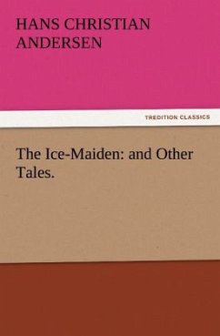 The Ice-Maiden: and Other Tales. - Andersen, Hans Christian