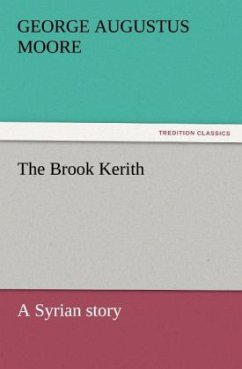 The Brook Kerith - Moore, George Augustus