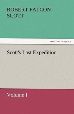 Scott's Last Expedition - Scott, Robert F.