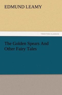 The Golden Spears And Other Fairy Tales - Leamy, Edmund