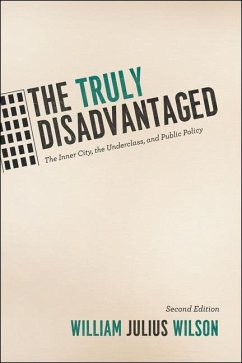 The Truly Disadvantaged - Wilson, William Julius
