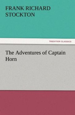 The Adventures of Captain Horn - Stockton, Frank Richard