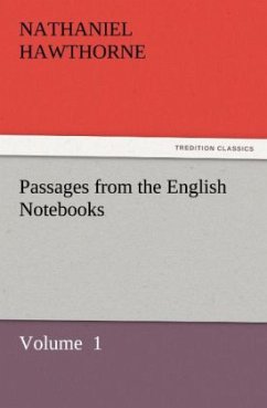 Passages from the English Notebooks - Hawthorne, Nathaniel