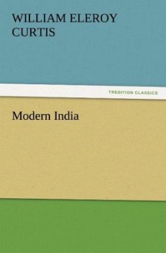 Modern India - Curtis, William Eleroy