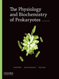 The Physiology and Biochemistry of Prokaryotes - White, David; Drummond, James; Fuqua, Clay