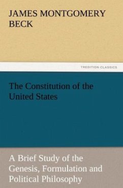 The Constitution of the United States - Beck, James Montgomery