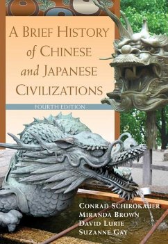 A Brief History of Chinese and Japanese Civilizations - Schirokauer, Conrad; Brown, Miranda; Lurie, David; Gay, Suzanne