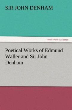 Poetical Works of Edmund Waller and Sir John Denham - Denham, Sir John
