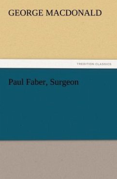 Paul Faber, Surgeon - MacDonald, George