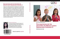 Percepciones de los docentes de Música sobre hipoacusia.Volumen II - Salido Olivares, María Rosa