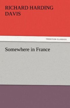 Somewhere in France - Davis, Richard Harding