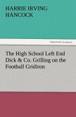 The High School Left End Dick & Co. Grilling on the Football Gridiron