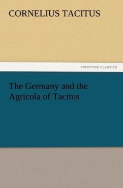 The Germany and the Agricola of Tacitus - Tacitus