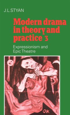 Modern Drama in Theory and Practice - Styan, J. L.