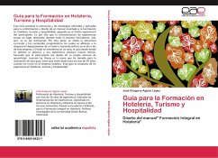 Guía para la Formación en Hotelería, Turismo y Hospitalidad - Aguiar López, José Gregorio