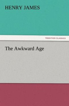 The Awkward Age - James, Henry