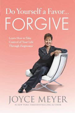 Do Yourself a Favor... Forgive - Meyer, Joyce