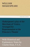 Shakespeare's play of the Merchant of Venice, Arranged for Representation at the Princess's Theatre