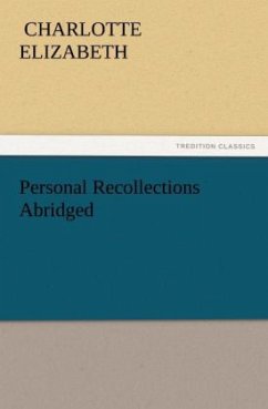 Personal Recollections Abridged - Elizabeth, Charlotte