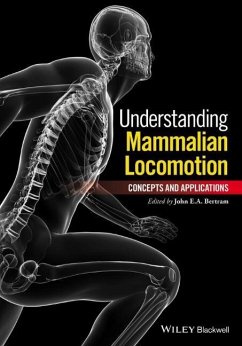 Understanding Mammalian Locomotion - Bertram, John E a