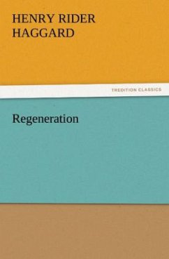Regeneration - Haggard, Henry Rider