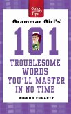 Grammar Girl's 101 Troublesome Words You'll Master in No Time