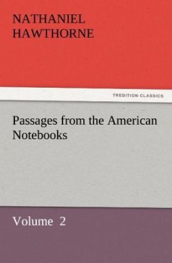 Passages from the American Notebooks - Hawthorne, Nathaniel