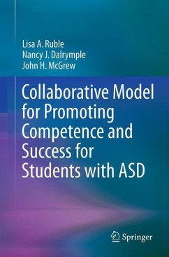 Collaborative Model for Promoting Competence and Success for Students with ASD - Ruble, Lisa A.;Dalrymple, Nancy J.;McGrew, John H.