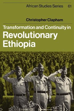 Transformation and Continuity in Revolutionary Ethiopia - Clapham, Christopher