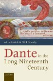 Dante in the Long Nineteenth Century: Nationality, Identity, and Appropriation