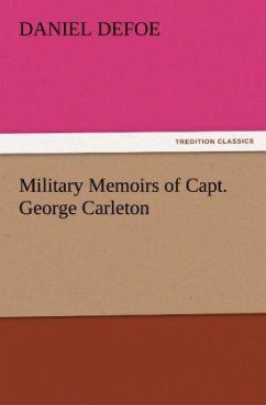 Military Memoirs of Capt. George Carleton - Defoe, Daniel