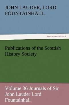 Publications of the Scottish History Society - Fountainhall, John Lauder