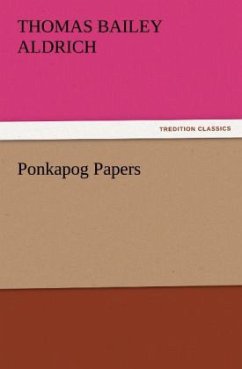 Ponkapog Papers - Aldrich, Thomas Bailey