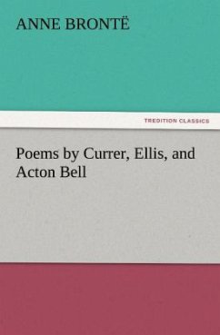 Poems by Currer, Ellis, and Acton Bell - Brontë, Anne