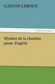 Mystère de la chambre jaune. English