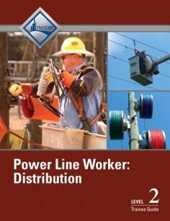 Power Line Worker Distribution Trainee Guide, Level 2 - Nccer