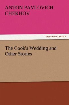 The Cook's Wedding and Other Stories - Tschechow, Anton Pawlowitsch