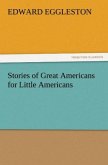 Stories of Great Americans for Little Americans