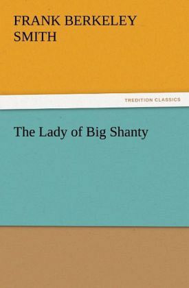 The Lady of Big Shanty The Lady of Big Shanty
