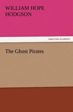 The Ghost Pirates - Hodgson, William H.